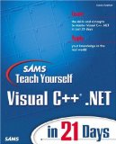 Sams Teach Yourself Visual C++.NET in 21 Days