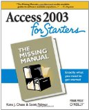 Access 2003 for Starters: The Missing Manual: Exactly What You Need to Get Started