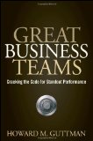 Great Business Teams: Cracking the Code for Standout Performance