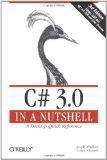C# 3.0 in a Nutshell: A Desktop Quick Reference (In a Nutshell (O'Reilly))