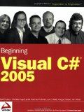 Beginning Visual C# 2005 (Wrox Beginning Guides)