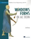 Windows Forms in Action: Second Edition of Windows Forms Programming with C#