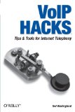 VoIP Hacks: Tips & Tools for Internet Telephony