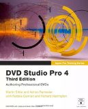 Apple Pro Training Series: DVD Studio Pro 4 (3rd Edition)