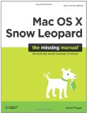 Mac OS X Snow Leopard: The Missing Manual (Missing Manuals)