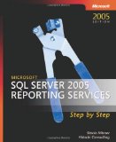 Microsoftu00ae SQL Server(TM) 2005 Reporting Services Step by Step (Step by Step (Microsoft))