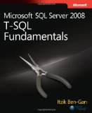 Microsoftu00ae SQL Serveru00ae 2008 T-SQL Fundamentals (PRO-Developer)