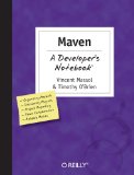 Maven: A Developer's Notebook (Developer's Notebooks)