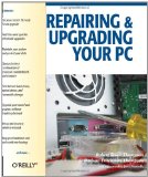Repairing and Upgrading Your PC