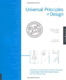 Universal Principles of Design, Revised and Updated: 125 Ways to Enhance Usability, Influence Perception, Increase Appeal, Make Better Design Decisions, and Teach through Design