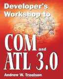 Developer's Workshop to COM and ATL 3.0