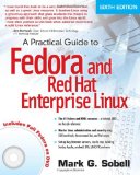 Practical Guide to Fedora and Red Hat Enterprise Linux, A (6th Edition)