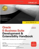 Oracle E-Business Suite Development & Extensibility Handbook (Oracle Press)