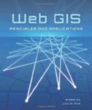 Web GIS: Principles and Applications