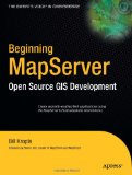 Beginning MapServer: Open Source GIS Development (Expert's Voice in Open Source)