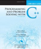 Programming and Problem Solving with C++: Comprehensive Edition