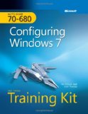 MCTS Self-Paced Training Kit (Exam 70-680): Configuring Windowsu00ae 7 MCTS Self-Paced Training Kit (Exam 70-680): Configuring Windowsu00ae 7