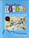 Domain-Driven Design: Tackling Complexity in the Heart of Software
