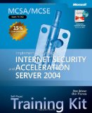 MCSA/MCSE Self-Paced Training Kit (Exam 70-350): Implementing Microsoft Internet Security and Acceleration Server 2004 (Pro-Certification)
