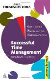 Successful Time Management: Learn to Priortise; Minimise Paperwork; Maximise Performance (Sunday Times Creating Success) Successful Time Management: Learn to Priortise; Minimise Paperwork; Maximise Performance (Sunday Times Creating Success)