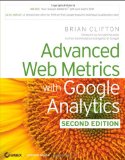 Advanced Web Metrics with Google Analytics, 2nd Edition