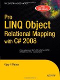 Pro LINQ Object Relational Mapping in C# 2008 (Expert's Voice in .NET)