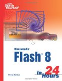 Sams Teach Yourself Macromedia Flash 8 in 24 Hours
