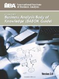 A Guide to the Business Analysis Body of Knowledgeu00ae (BABOKu00ae Guide)
