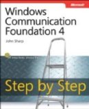 Windows Communication Foundation 4 Step by Step (Step by Step (Microsoft))