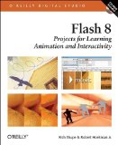 Flash 8: Projects for Learning Animation and Interactivity (O'Reilly Digital Studio)