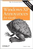 Windows XP Annoyances for Geeks, 2nd Edition