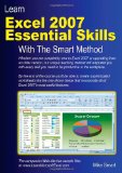 Learn Excel 2007 Essential Skills with The Smart Method: Courseware tutorial for self-instruction to beginner and intermediate level