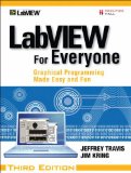 LabVIEW for Everyone: Graphical Programming Made Easy and Fun (3rd Edition)