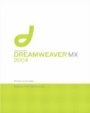 Macromedia Dreamweaver MX 2004: Training from the Source (3rd Edition)