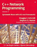C++ Network Programming, Volume 2: Systematic Reuse with ACE and Frameworks