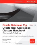 Oracle Database 11g Oracle Real Application Clusters Handbook, 2nd Edition (Oracle Press)
