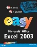 Easy Microsoft Office Excel 2003