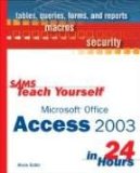 SAMS Teach Yourself Microsoft Office Access 2003 in 24 Hours