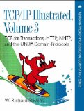 TCP/IP Illustrated, Vol. 3: TCP for Transactions, HTTP, NNTP, and the UNIX Domain Protocols TCP/IP Illustrated, Vol. 3: TCP for Transactions, HTTP, NNTP, and the UNIX Domain Protocols