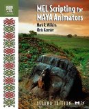 MEL Scripting for Maya Animators, Second Edition (The Morgan Kaufmann Series in Computer Graphics)