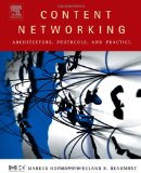 Content Networking: Architecture, Protocols, and Practice (The Morgan Kaufmann Series in Networking)