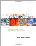The Elements of User Experience: User-Centered Design for the Web and Beyond (2nd Edition) (Voices That Matter)