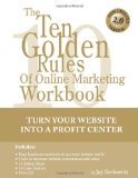 The Ten Golden Rules Of Online Marketing Workbook