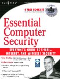 Essential Computer Security: Everyone's Guide to Email, Internet, and Wireless Security