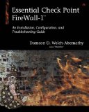 Essential Checkpoint Firewall-1: An Installation, Configuration, and Troubleshooting Guide