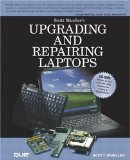 Upgrading and Repairing Laptops