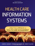 Health Care Information Systems: A Practical Approach for Health Care Management Health Care Information Systems: A Practical Approach for Health Care Management