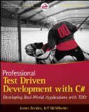 Professional Test Driven Development with C#: Developing Real World Applications with TDD (Wrox Professional Guides)