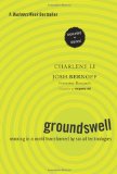 Groundswell, Expanded and Revised Edition: Winning in a World Transformed by Social Technologies