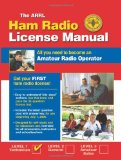 ARRL Ham Radio License Manual: All You Need to Become an Amateur Radio Operator (Arrl Ham Radio License Manual) (Arrl Ham Radio License Manual)